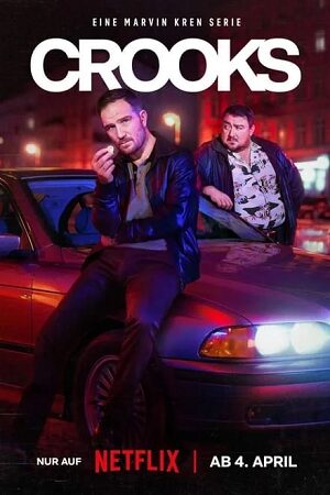 Crooks (2024) Season 1 MULTi-Audio {Hindi-English-German} Netflix Original WEB-Series 480p | 720p | 1080p WEB-DL Crooks (2024) Season 1 MULTi-Audio {Hindi-English-German} Netflix Original WEB-Series 480p | 720p | 1080p WEB-DL