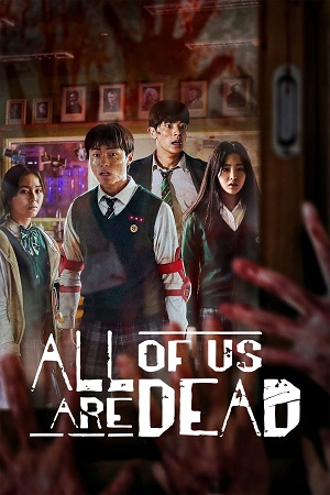 All Of Us Are Dead – Netflix Original (2022) Season 1 Dual Audio {Hindi-English} 480p | 720p | 1080p WEB-DL All Of Us Are Dead – Netflix Original (2022) Season 1 Dual Audio {Hindi-English} 480p | 720p | 1080p WEB-DL