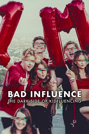 Bad Influence: The Dark Side of Kidfluencing (2025) Season 1 Dual Audio {Hindi-English} NetFlix Series 480p | 720p | 1080p WEB-DL Bad Influence: The Dark Side of Kidfluencing (2025) Season 1 Dual Audio {Hindi-English} NetFlix Series 480p | 720p | 1080p WEB-DL