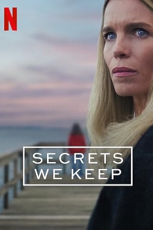 Secrets We Keep (2025) Season 1 Dual Audio {Hindi-English} Netflix Series 480p | 720p | 1080p WEB-DL Secrets We Keep (2025) Season 1 Dual Audio {Hindi-English} Netflix Series 480p | 720p | 1080p WEB-DL