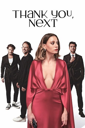 Thank You, Next (Season 1 – 3) Dual Audio {Hindi-English} Series 480p, 720p & 1080p WEB-DL ESub Thank You, Next (Season 1 – 3) Dual Audio {Hindi-English} Series 480p, 720p & 1080p WEB-DL ESub